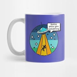 Color Alien Abduction Funny Cartoon Sci Fi Gotta Show You Something Mug